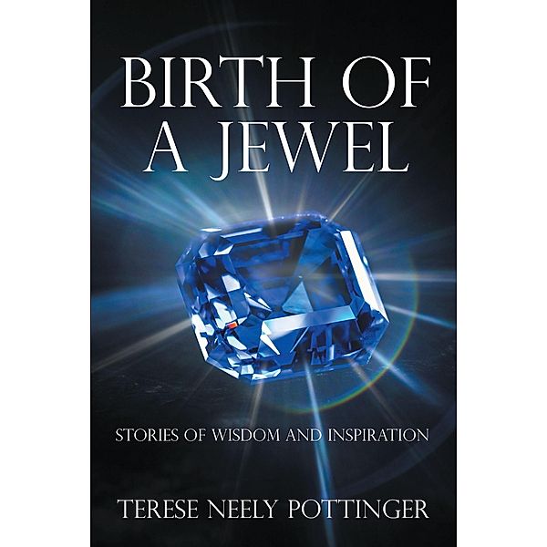 Birth of a Jewel, Terese Neely Pottinger