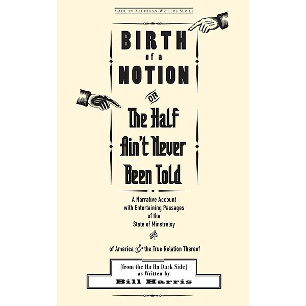 Birth of a Notion; Or, The Half Ain't Never Been Told, Bill Harris