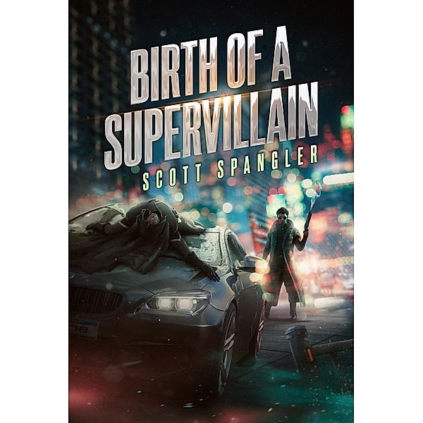 Birth of a Supervillain, Scott Spangler