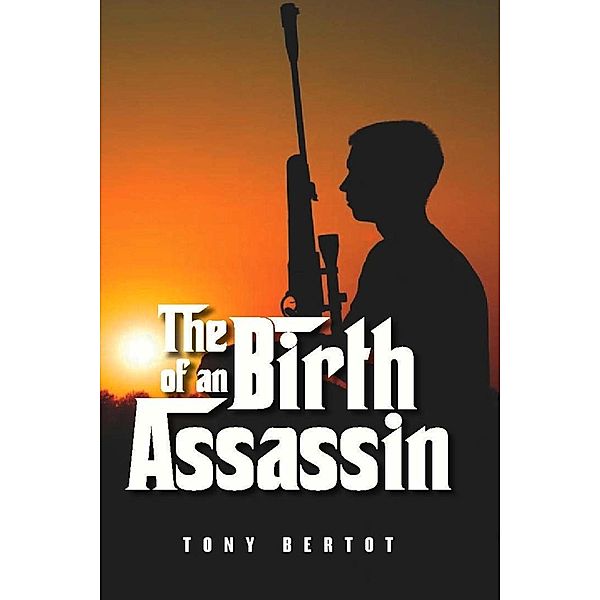 Birth of an Assassin, Tony Bertot