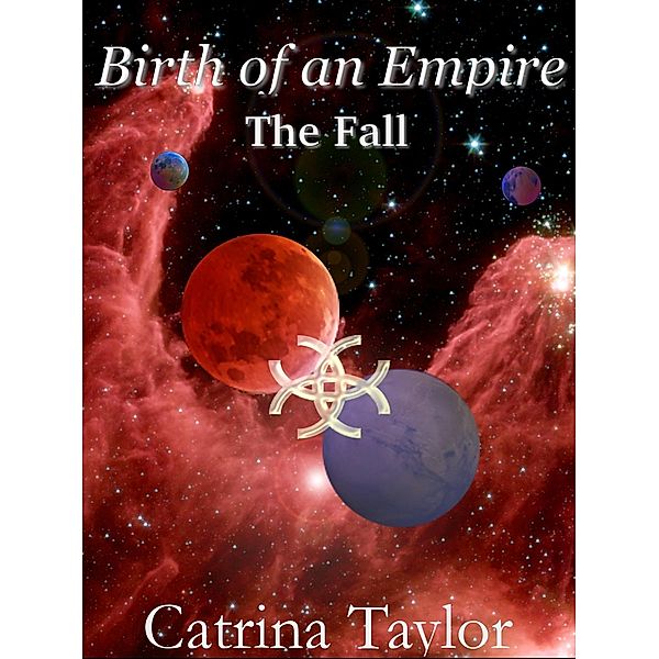 Birth of an Empire: The Fall / MidnightRose, Catrina Taylor