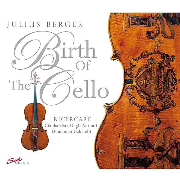 Birth Of The Cello, Julius Berger