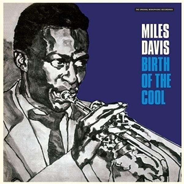 Birth Of The Cool (Original Monophonic Rec.)  (180 (Vinyl), Miles Davis