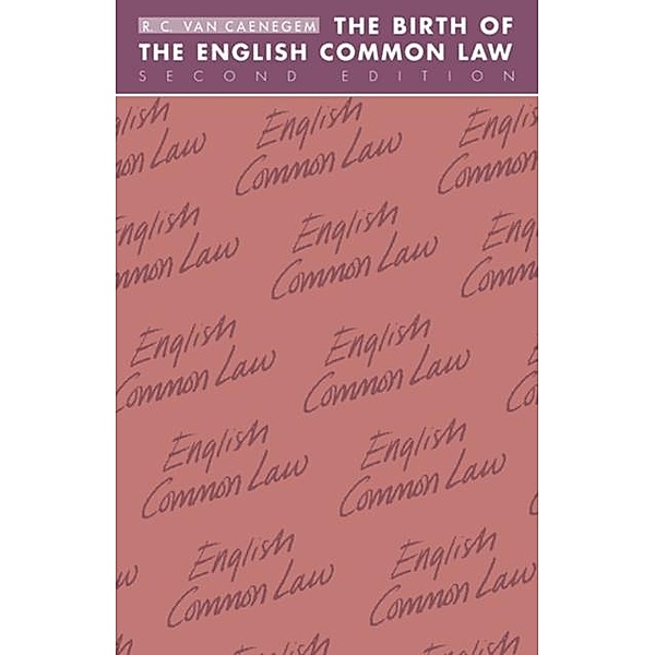 Birth of the English Common Law, R. C. Caenegem