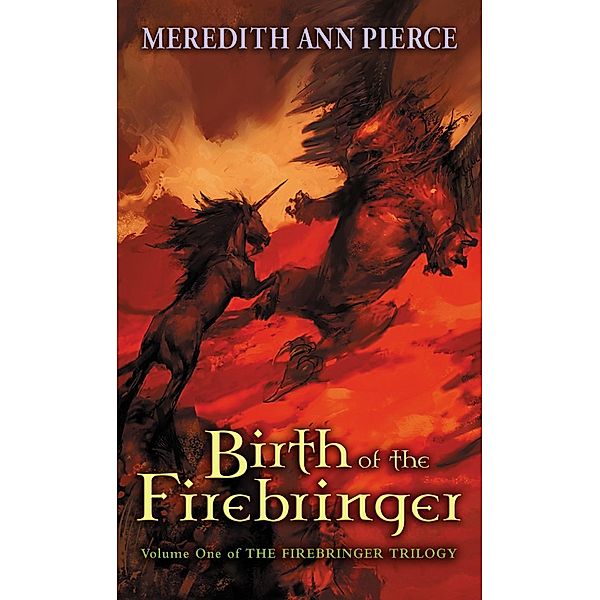 Birth of the Firebringer, Meredith Ann Pierce