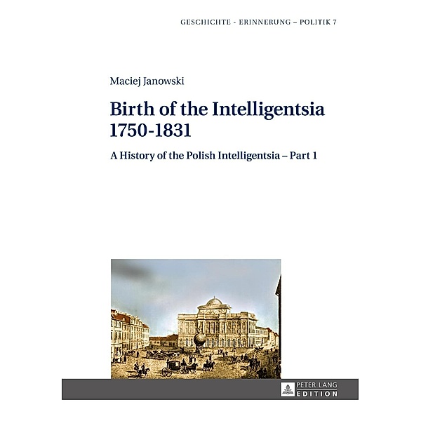 Birth of the Intelligentsia - 1750-1831, Maciej Janowski
