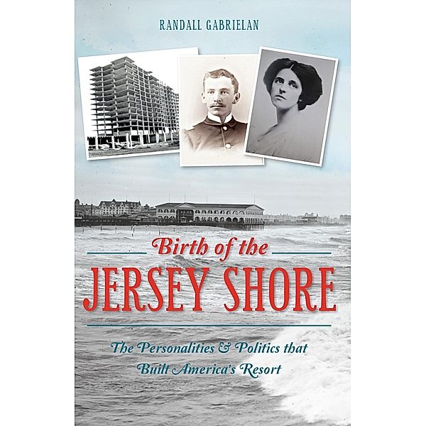 Birth of the Jersey Shore, Randall Gabrielan