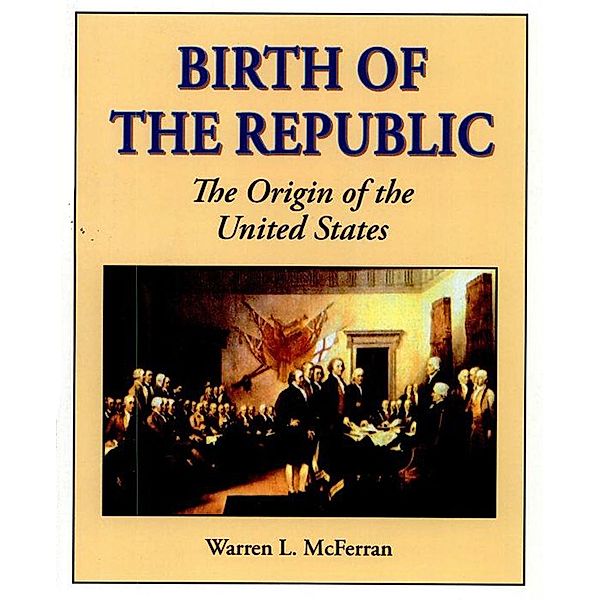 Birth of the Republic, Warren L. McFerran