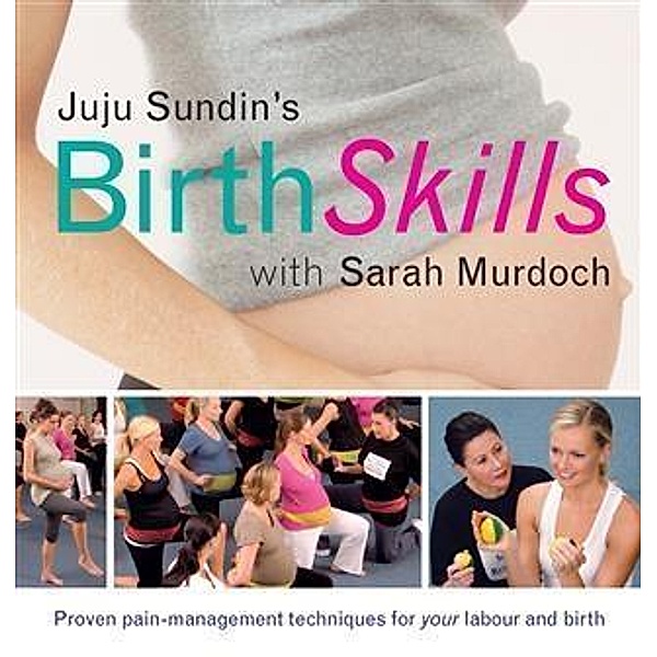 Birth Skills, Juju Sundin