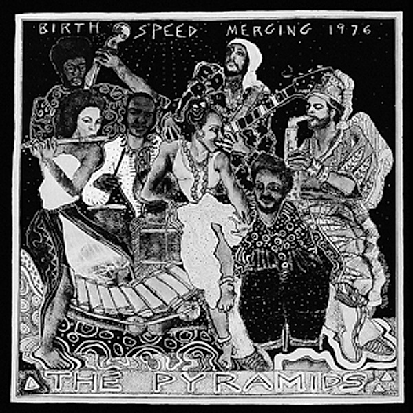 Birth/Speed/Merging (Vinyl), The Pyramids