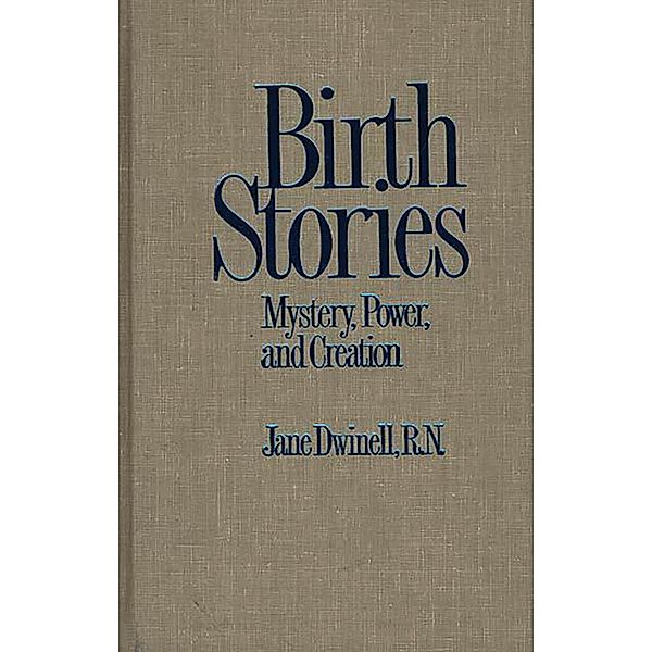 Birth Stories, Jane Dwinell