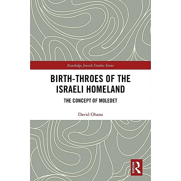 Birth-Throes of the Israeli Homeland, David Ohana