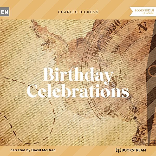 Birthday Celebrations, Charles Dickens