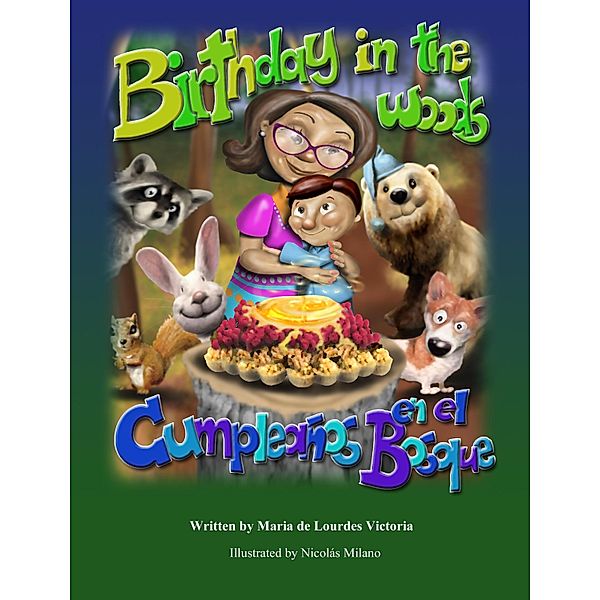 Birthday in the Woods / Cumpleanos en el Bosque, Maria de Lourdes Victoria