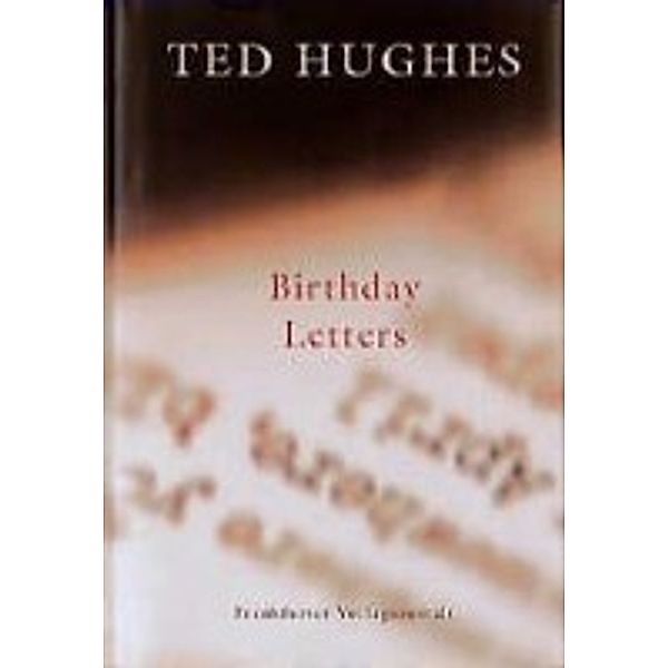 Birthday Letters, Ted Hughes