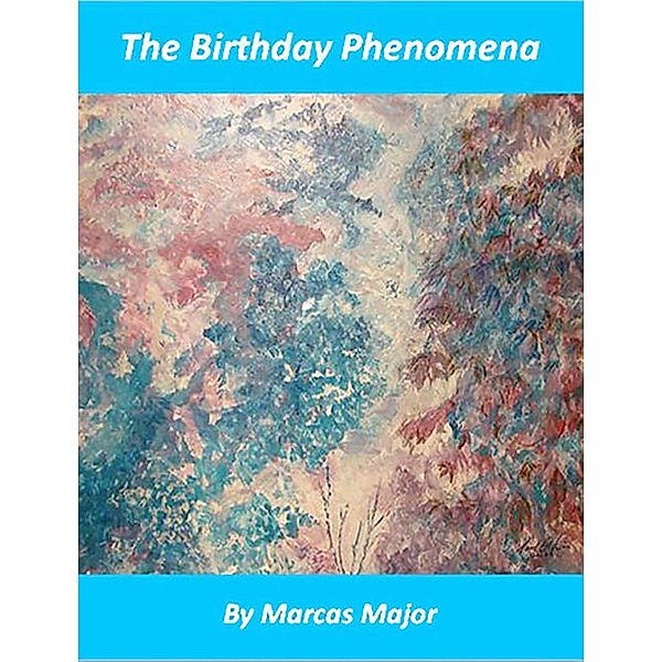 Birthday Phenomena / Marcas Major, Marcas Major