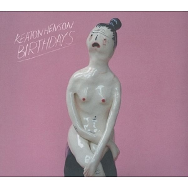 Birthdays (Deluxe), Keaton Henson