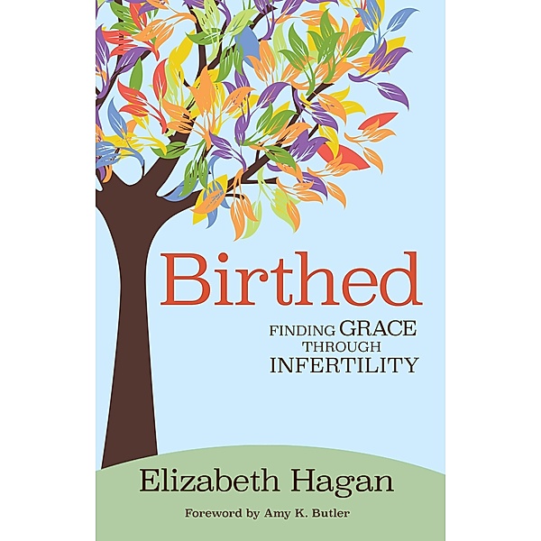 Birthed, Elizabeth Hagan