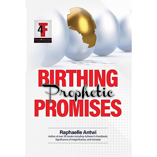 Birthing Prophetic Promises, Raphaelle Antwi