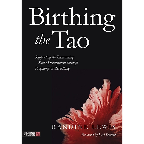 Birthing the Tao, Randine Lewis