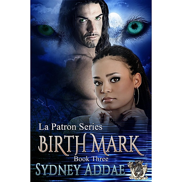 BirthMark (La Patron, Birth Series, #3) / La Patron, Birth Series, Sydney Addae