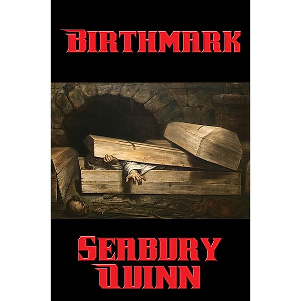 Birthmark / Positronic Publishing, Seabury Quinn