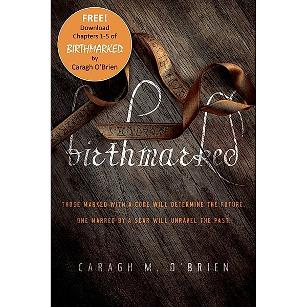 Birthmarked: Chapters 1-5 / Roaring Brook Press, Caragh M. O'Brien