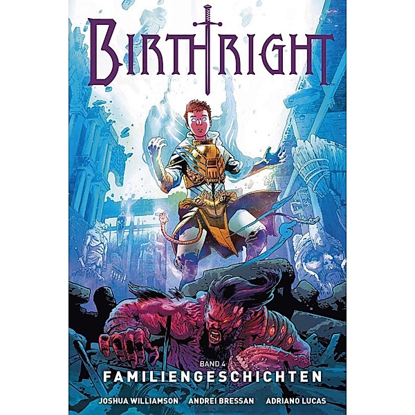 Birthright 4: Familiengeschichten / Birthright Bd.4, Joshua Williamson