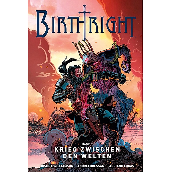 Birthright 9: Krieg zwischen den Welten / Birthright, Joshua Williamson