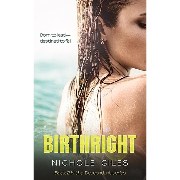 Birthright (DESCENDANT, #2) / DESCENDANT, Nichole Giles