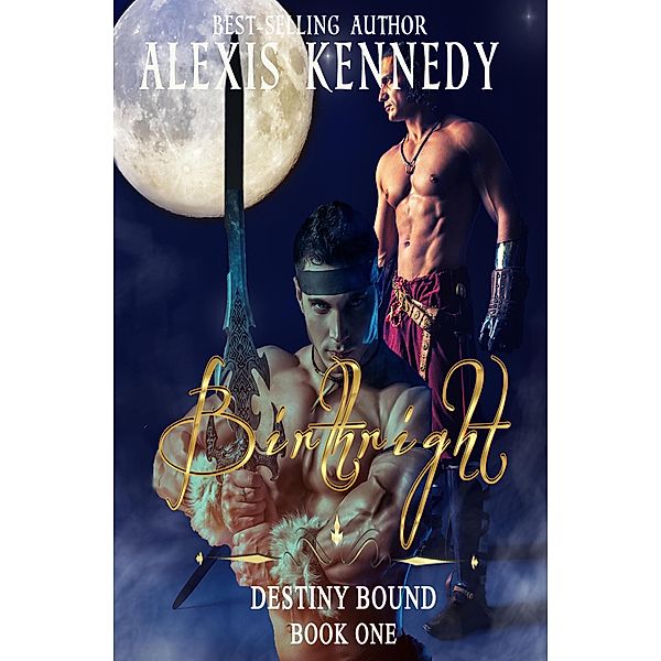 Birthright (Destiny Bound, #1) / Destiny Bound, Alexis Kennedy