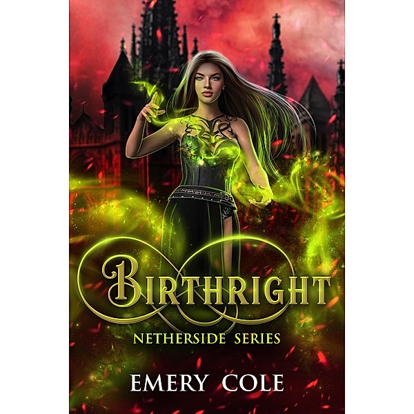 Birthright (Netherside, #1) / Netherside, Emery Cole