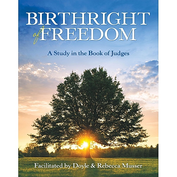 Birthright of Freedom, Doyle Musser, Rebecca Musser