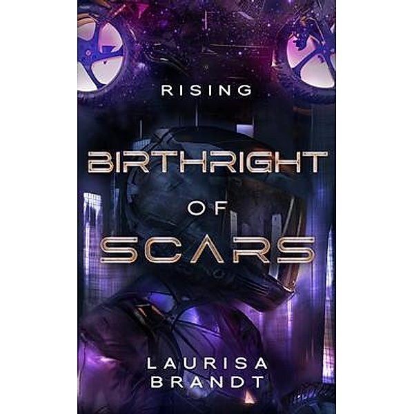 Birthright of Scars / Amber Gryphon Press, Laurisa Brandt