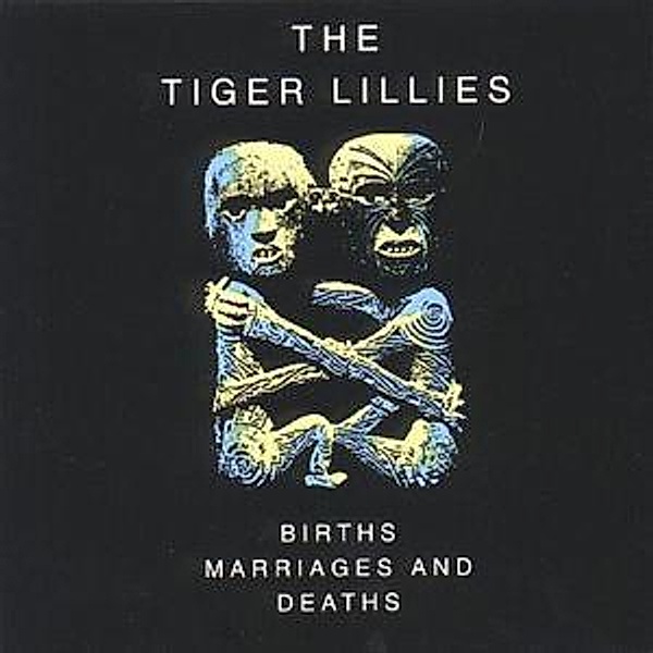 Births,Marriages & Deaths, Tiger Lillies