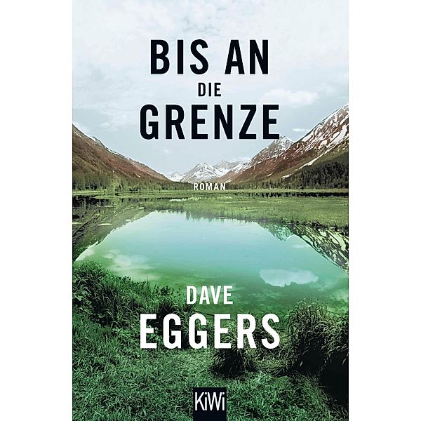 Bis an die Grenze, Dave Eggers