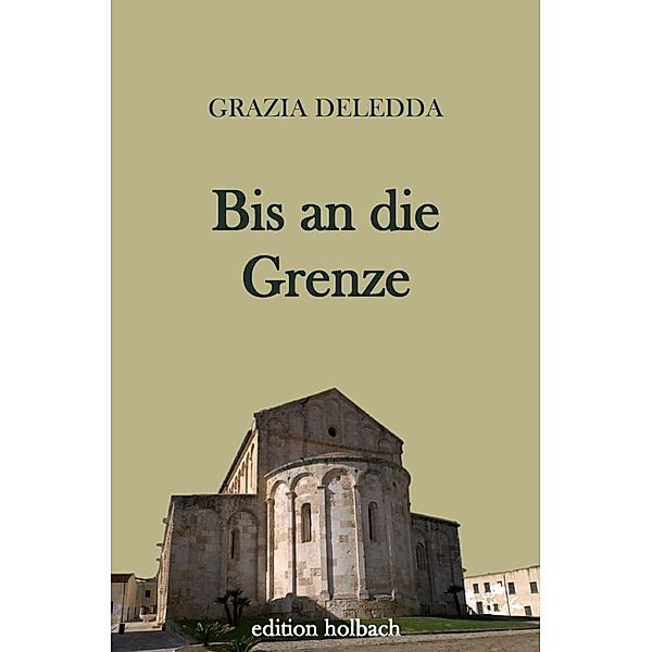 Bis an die Grenze, Grazia Deledda