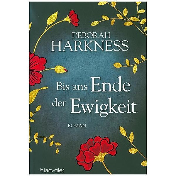 Bis ans Ende der Ewigkeit / All Souls Bd.4, Deborah Harkness