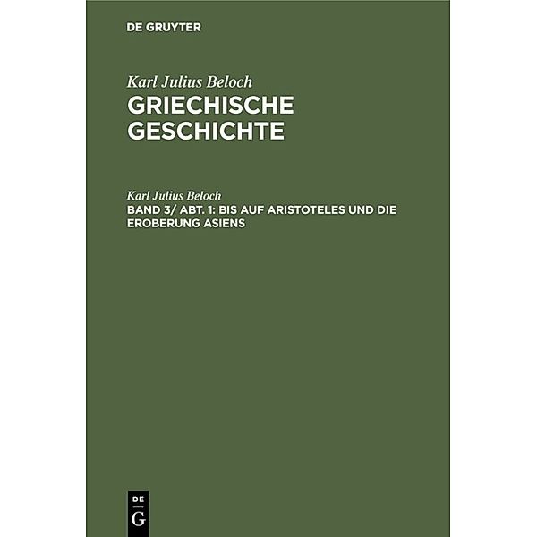 Bis auf Aristoteles und die Eroberung Asiens, Karl Julius Beloch