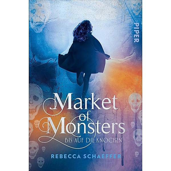 Bis auf die Knochen / Market of Monsters Bd.1, Rebecca Schaeffer
