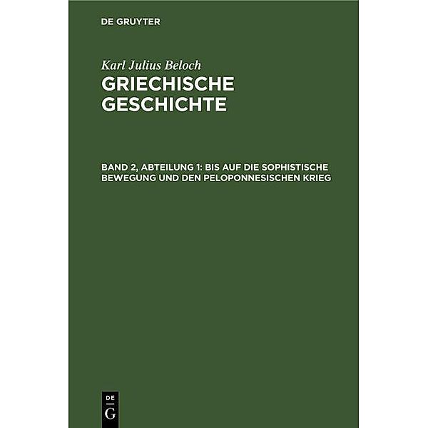 Bis auf die sophistische Bewegung und den Peloponnesischen Krieg, Karl Julius Beloch