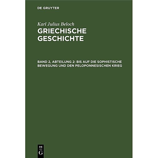 Bis auf die sophistische Bewegung und den peloponnesischen Krieg, Karl Julius Beloch