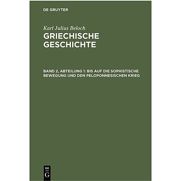 Bis auf die sophistische Bewegung und den peloponnesischen Krieg, Karl Julius Beloch