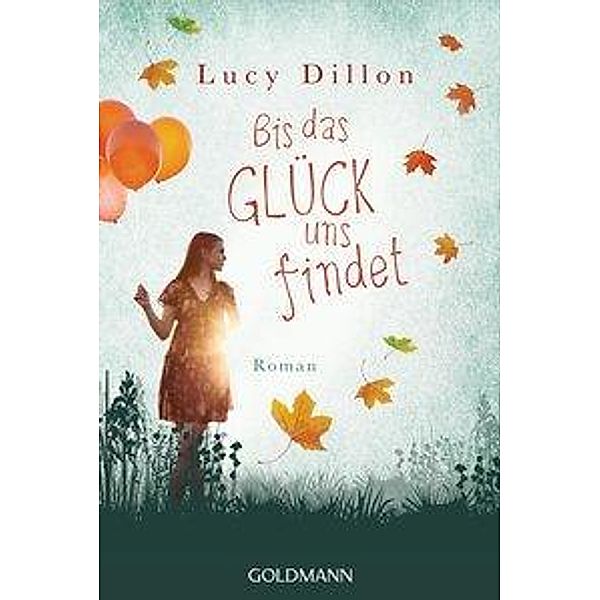 Bis das Glück uns findet, Lucy Dillon