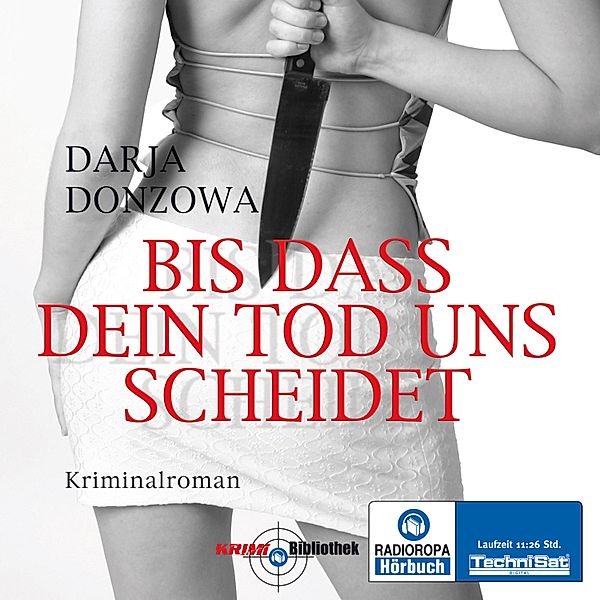 Bis dass dein Tod uns scheidet (Ungekürzt), Darja Donzowa