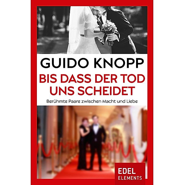 Bis dass der Tod uns scheidet, Guido Knopp