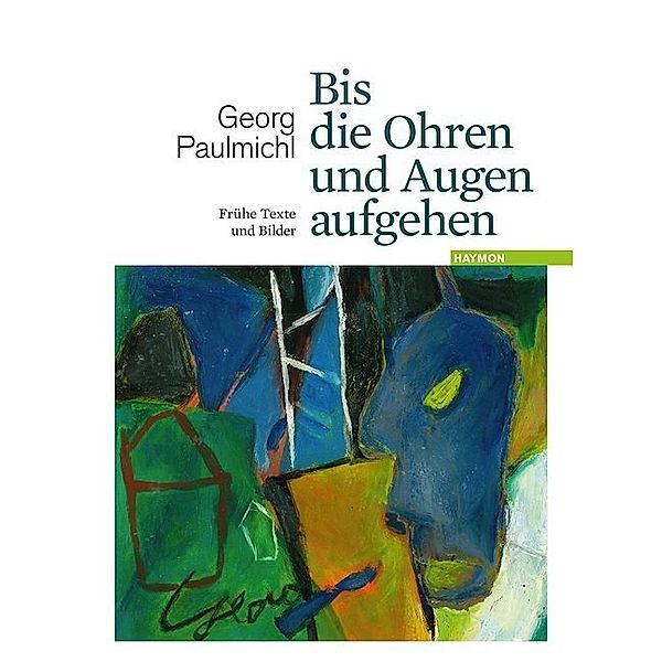 Bis die Ohren und Augen aufgehen, Georg Paulmichl