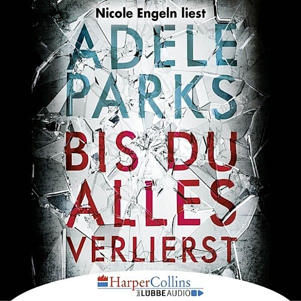 Bis du alles verlierst, Adele Parks