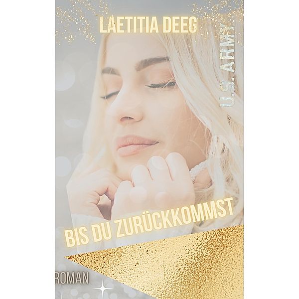 Bis du zurückkommst, Laetitia Deeg