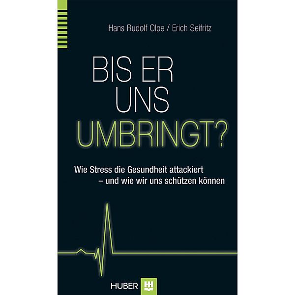 Bis er uns umbringt?, Hans-Rudolf Olpe, Erich Seifritz